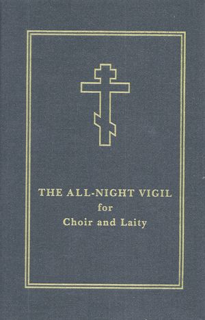 The All-Night Vigil for Choir and Laity image number 0
