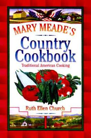 Mary Meade's Country Cookbook: Traditional American Cooking image number 0