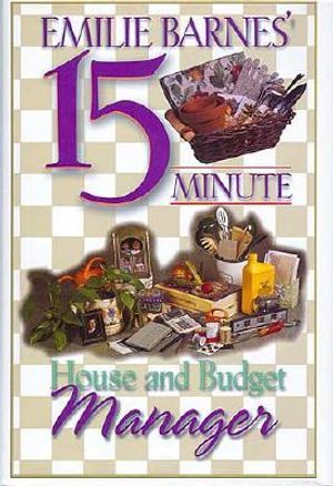 Emilie Barnes' 15-Minute House and Budget Manager image number 0