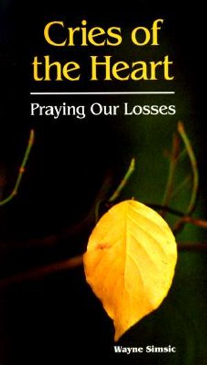 Cries of the Heart: Praying Our Losses image number 0
