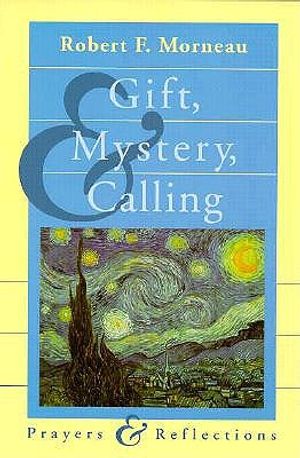 Gift, Mystery, and Calling: Prayers and Reflections image number 0