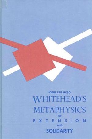 Whitehead's Metaphysics of Extension and Solidarity image number 0