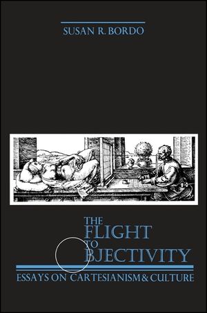 The Flight to Objectivity: Essays on Cartesianism and Culture image number 0