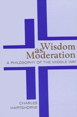 Wisdom as Moderation: A Philosophy of the Middle Way image number 0