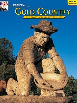 Gold Country - California: The Story Behind the Scenery image number 0