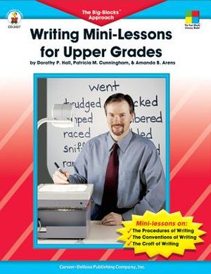 Writing Mini-Lessons for Upper Grades: The Big-Blocks(tm) Approach image number 0
