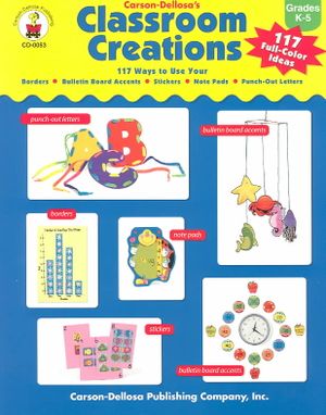 Carson-Dellosa Classroom Creations:117 Uses for Decorative Materials image number 0