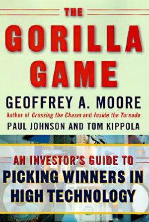 The Gorilla Game: An Investor's Guide to Picking Winners in High Technology image number 0