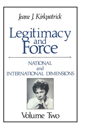 Legitimacy and Force: State Papers and Current Perspectives: Volume 2: National and International Dimensions image number 0