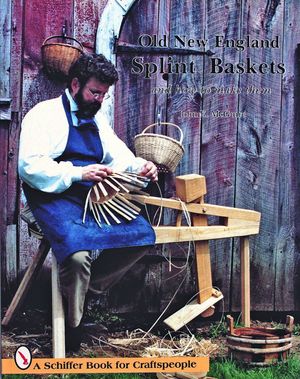 Old New England Splint Baskets and How to Make Them image number 0