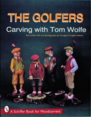 The Golfers: Carving with Tom Wolfe image number 0