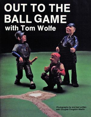Out to the Ball Game with Tom Wolfe image number 0