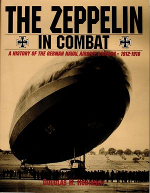 The Zeppelin in Combat: A History of the German Naval Airship Division image number 0