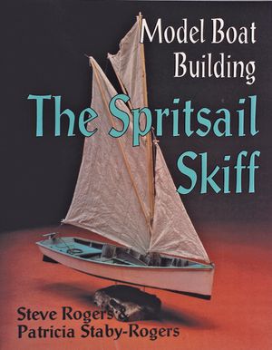 Model Boat Building: The Spritsail Skiff image number 0