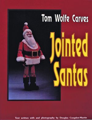 Tom Wolfe Carves Jointed Santas image number 0