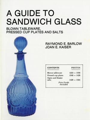 A Guide to Sandwich Glass: Blown Tableware, Pressed Cup Plates, and Salts from Volume 1 image number 0