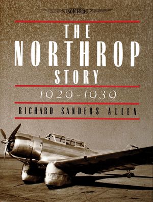 The Northrop Story 1929-1939 image number 0