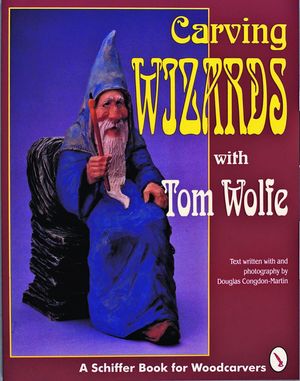 Carving Wizards with Tom Wolfe image number 0