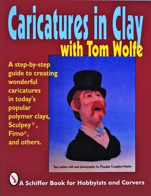 Caricatures in Clay with Tom Wolfe image number 0