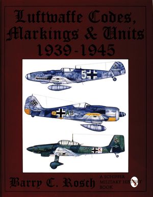 Luftwaffe Codes, Markings & Units 1939-1945 image number 0