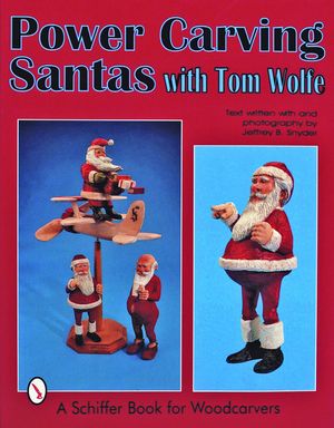 Power Carving Santas with Tom Wolfe image number 0