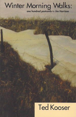 Winter Morning Walks: 100 Postcards to Jim Harrison image number 0