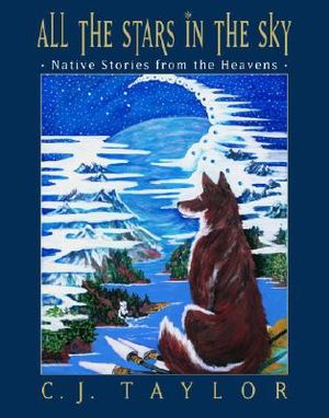 All the Stars in the Sky: Native Stories from the Heavens image number 0