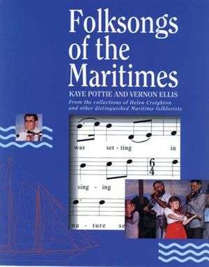 Folksongs of the Maritimes: From the Collections of Helen Creighton and Other Distinguished Maritime Folklorists image number 0