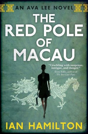 The Red Pole of Macau: An Ava Lee Novel: Book 4 image number 0