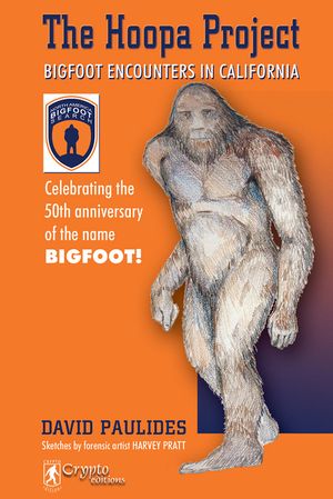Hoopa Project: Bigfoot Encounters in California (2018 Reprint) image number 0