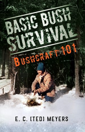 Basic Bush Survival: Bushcraft 101 image number 0