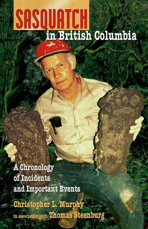 Sasquatch in British Columbia: A Chronology of Incidents & Important Events image number 0