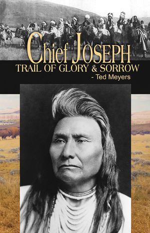 Chief Joseph: trail of glory & sorrow image number 0
