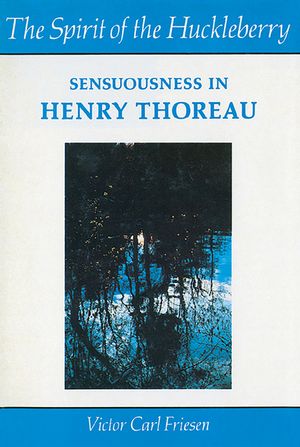 The Spirit of the Huckleberry: Sensuousness in Henry Thoreau image number 0