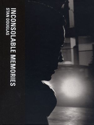 Stan Douglas: Inconsolable Memories image number 0