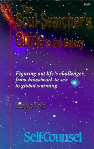 Soul-Searcher's Guide to the Galaxy: Figuring Out Life's Challenges from Housework to Sex to Global Warming image number 0