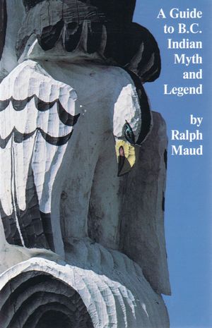 A Guide to B.C. Indian Myth and Legend image number 0