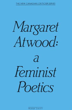 Margaret Atwood: A Feminist Poetics image number 0