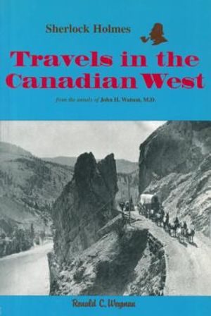 Sherlock Holmes: Travels in the Canadian West: From the Annals of John H. Watson, M.D. image number 0