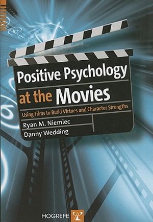 Positive Psychology at the Movies: Using Films to Build Virtues and Character Strengths image number 0