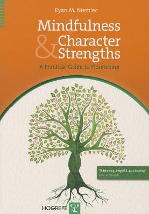 Mindfulness and Character Strengths: A Practical Guide to Flourishing [With CD (Audio)] image number 0