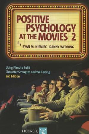 Positive Psychology at the Movies 2: Using Films to Build Character Strengths and Well-Being image number 0