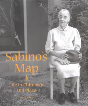 Sabino's Map: Life in Chimayo's Old Plaza image number 0