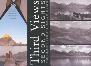Third Views, Second Sights: A Rephotographic Survey of the American West image number 0