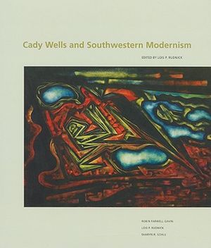 Cady Wells and Southwestern Modernism image number 0