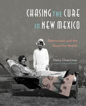 Chasing the Cure in New Mexico: Tuberculosis and the Quest for Health image number 0