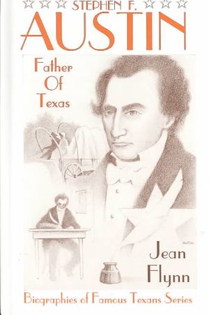 Stephen F. Austin, the Father of Texas image number 0