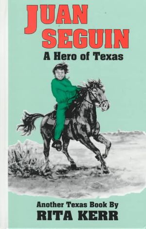 Juan Seguin: Hero of the Texas Revolution image number 0