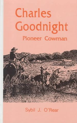 Charles Goodnight, Pioneer Cowman: Pioneer Cowman image number 0