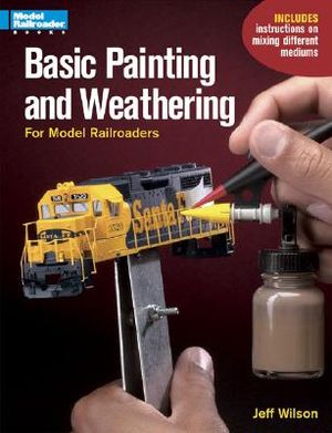 Painting and Weathering Railroad Models image number 0